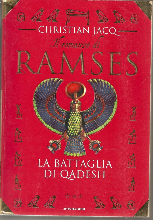 IL ROMANZO DI RAMSES   LA BATTAGLIA DI QADESH - CHRISTIAN JACQ   Mondadori 1977