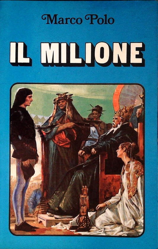 IL MILIONE - MARCO POLO - ED. PAOLINE 1981 - OUTLET DEL LIBRO