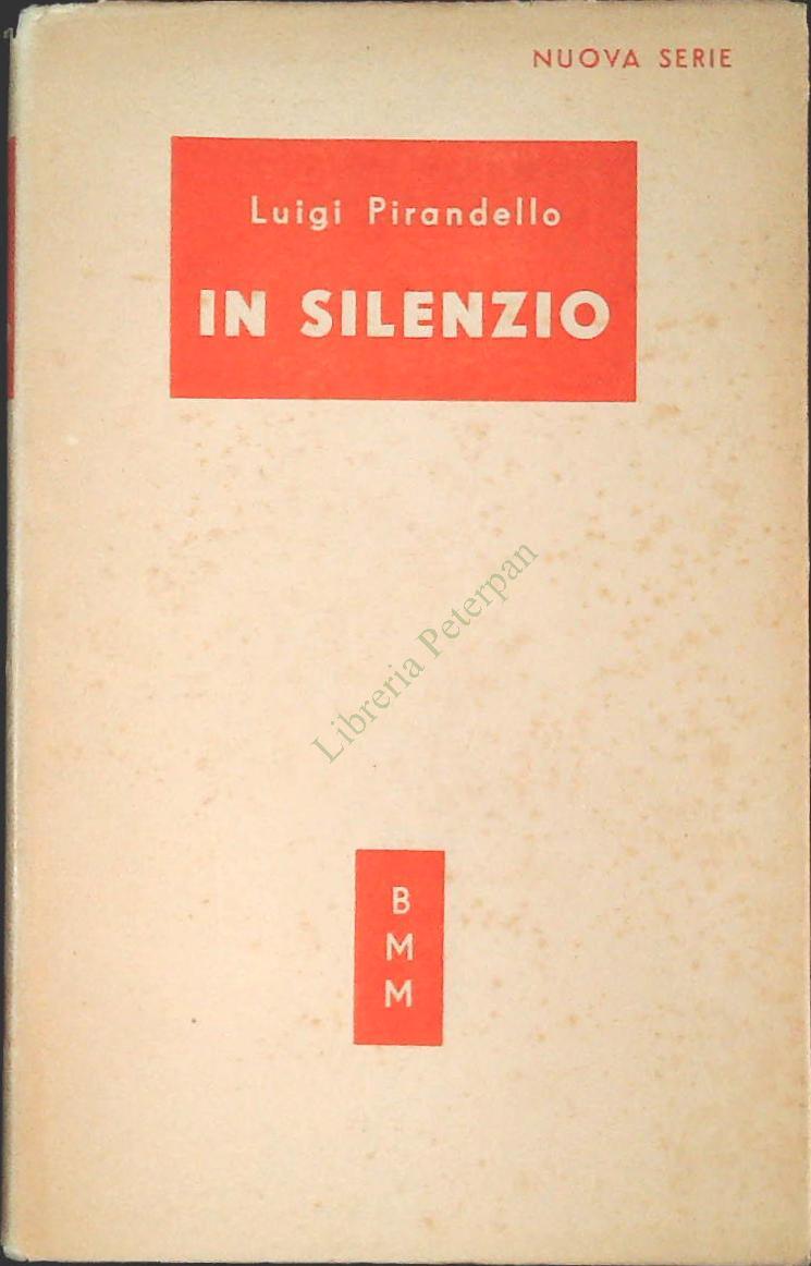 IN SILENZIO - LUIGI PIRANDELLO