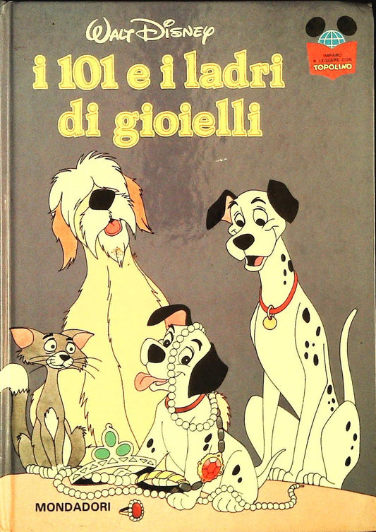 I 101 E I LADRI DI GIOIELLI -IL MERAVIGLIOSO MONDO DI W. DISNEY-OUTLET DEL LIBRO