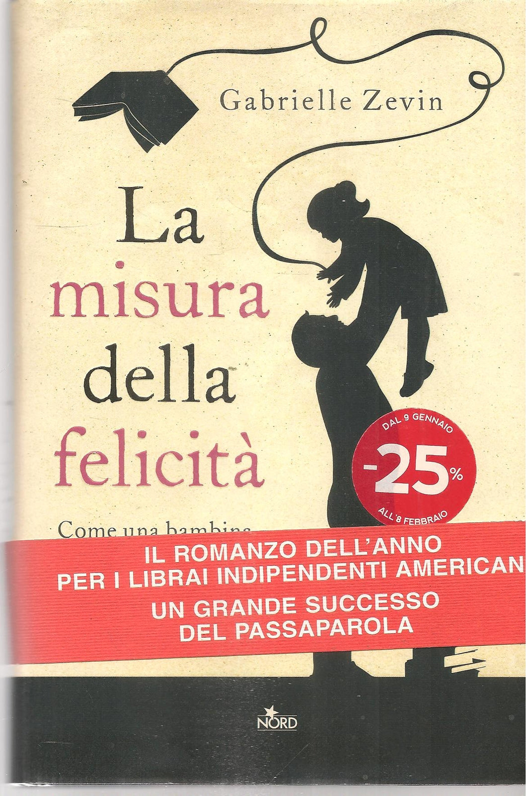 LA MISURA DELLA FELICITA' - GABRIELLE ZEVIN