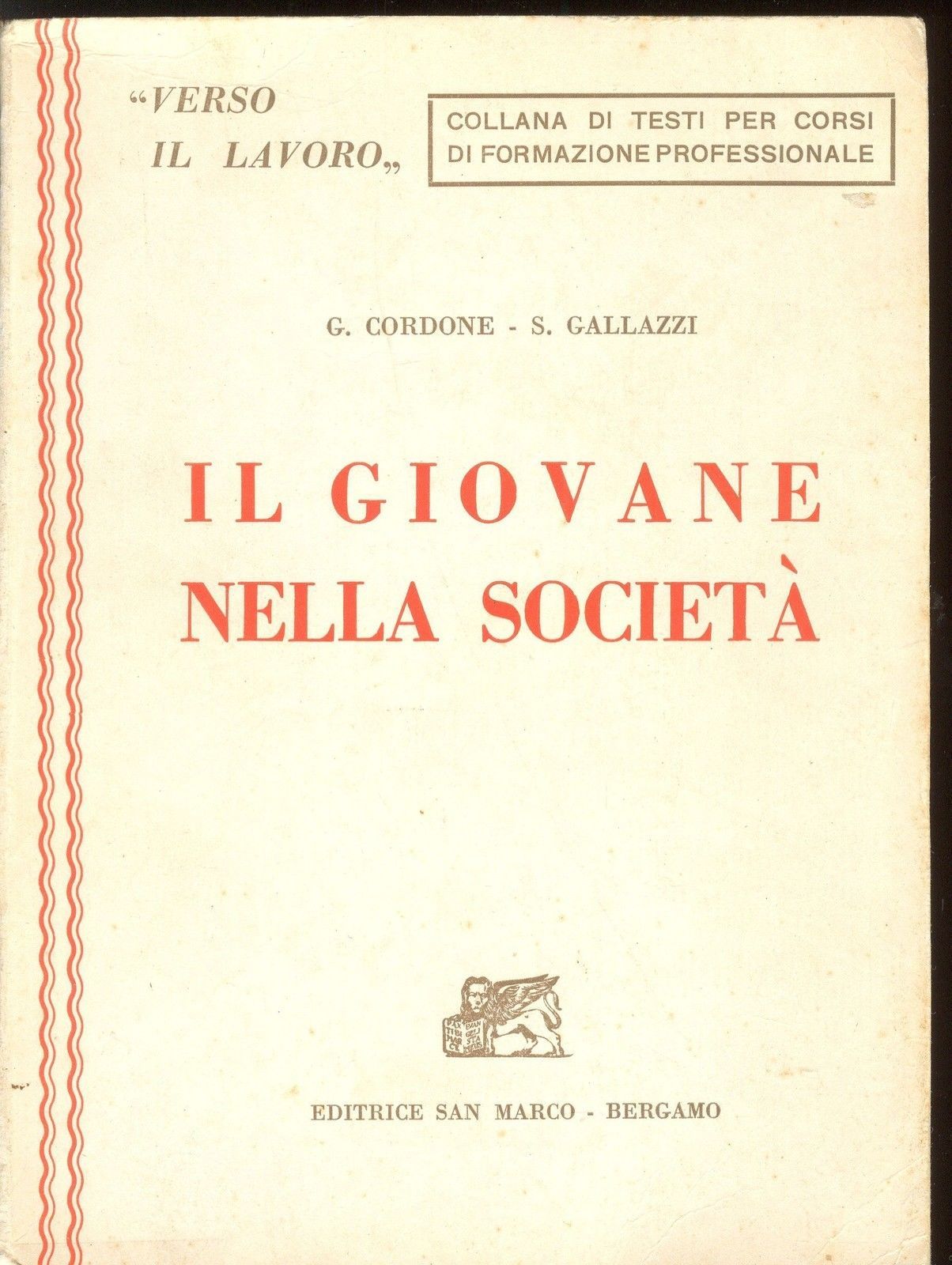 IL GIOVANE NELLA SOCIETA' - G. CORDONE/S. GALLAZZI