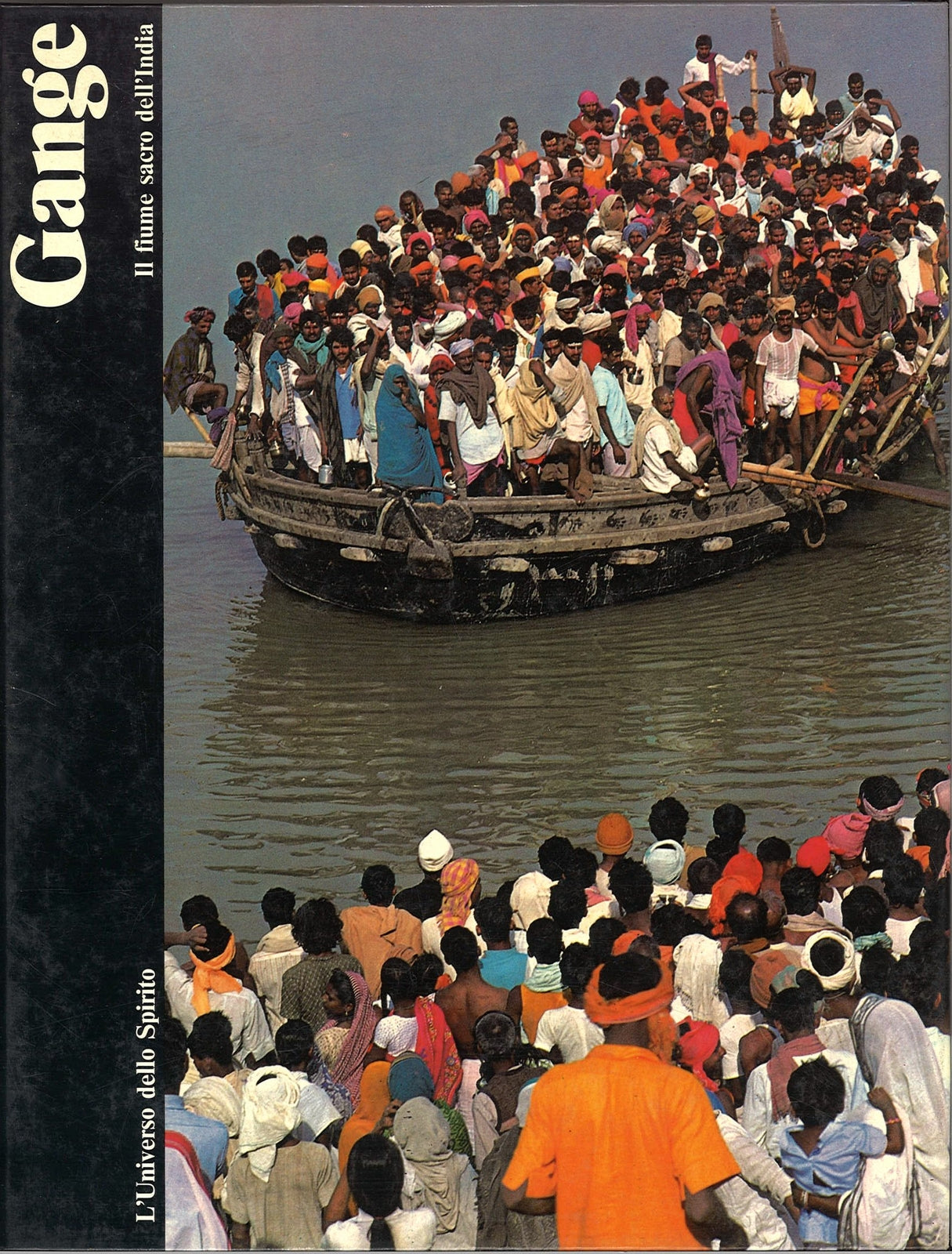 GANGE. IL FIUME SACRO DELL'INDIA