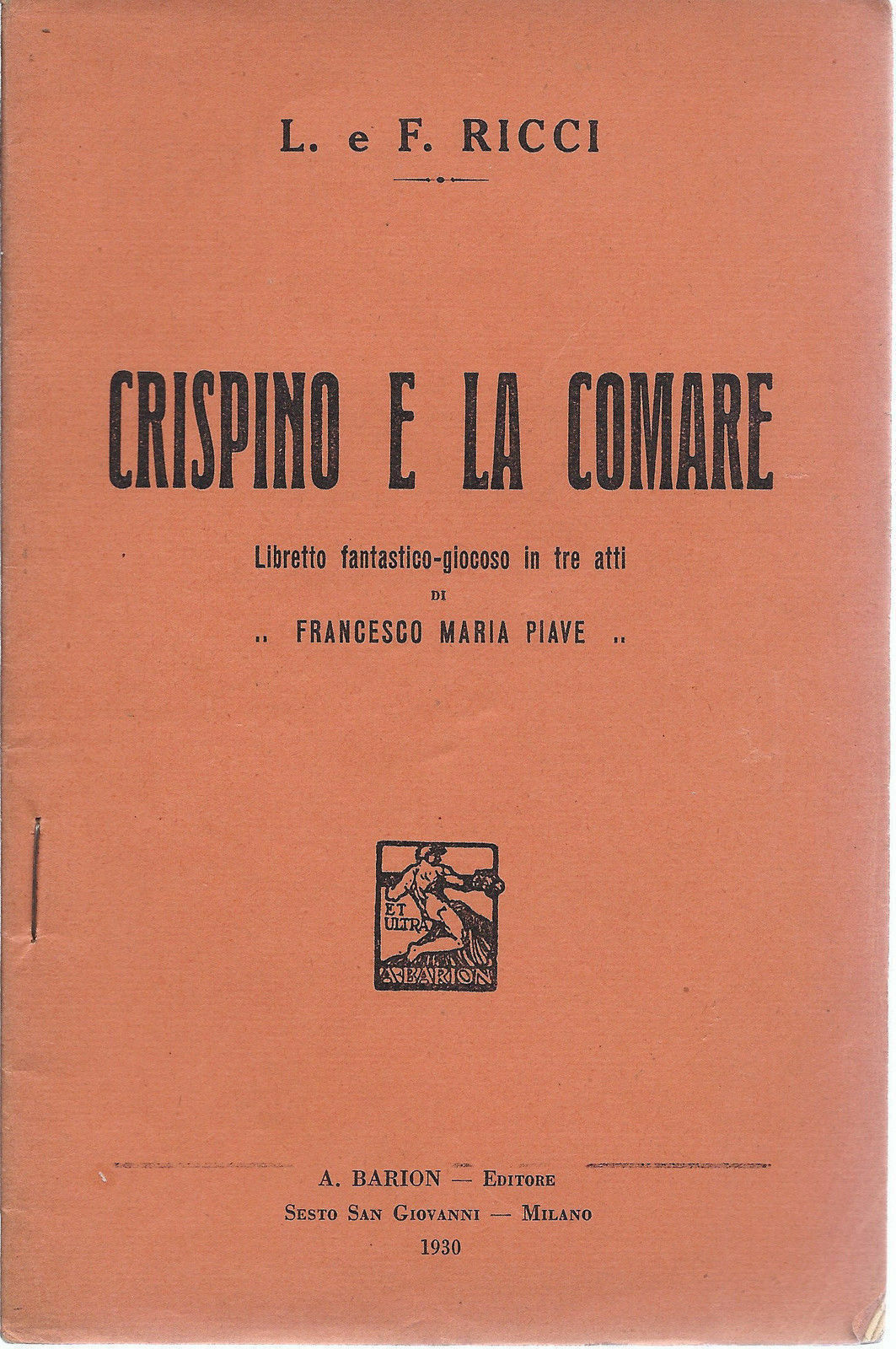 CRISPINO E LA COMARE - L. e F. RICCI - LIBRETTO D'OPERA - FRANCESCO MARIA PIAVE