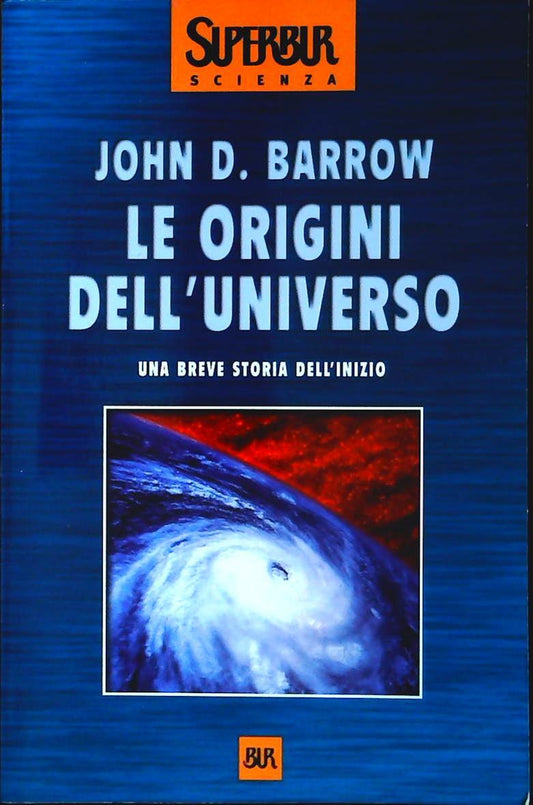 LE ORIGINI DELL'UNIVERSO - JOHN D. BARROW