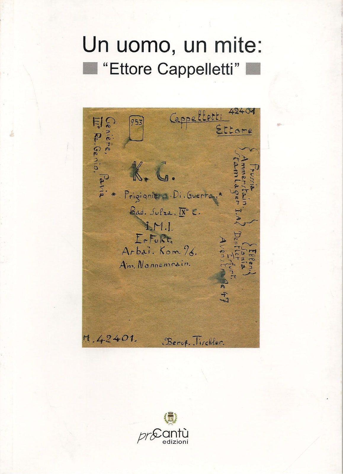 UN UOMO, UN MITE - ETTORE CAPPELLETTI