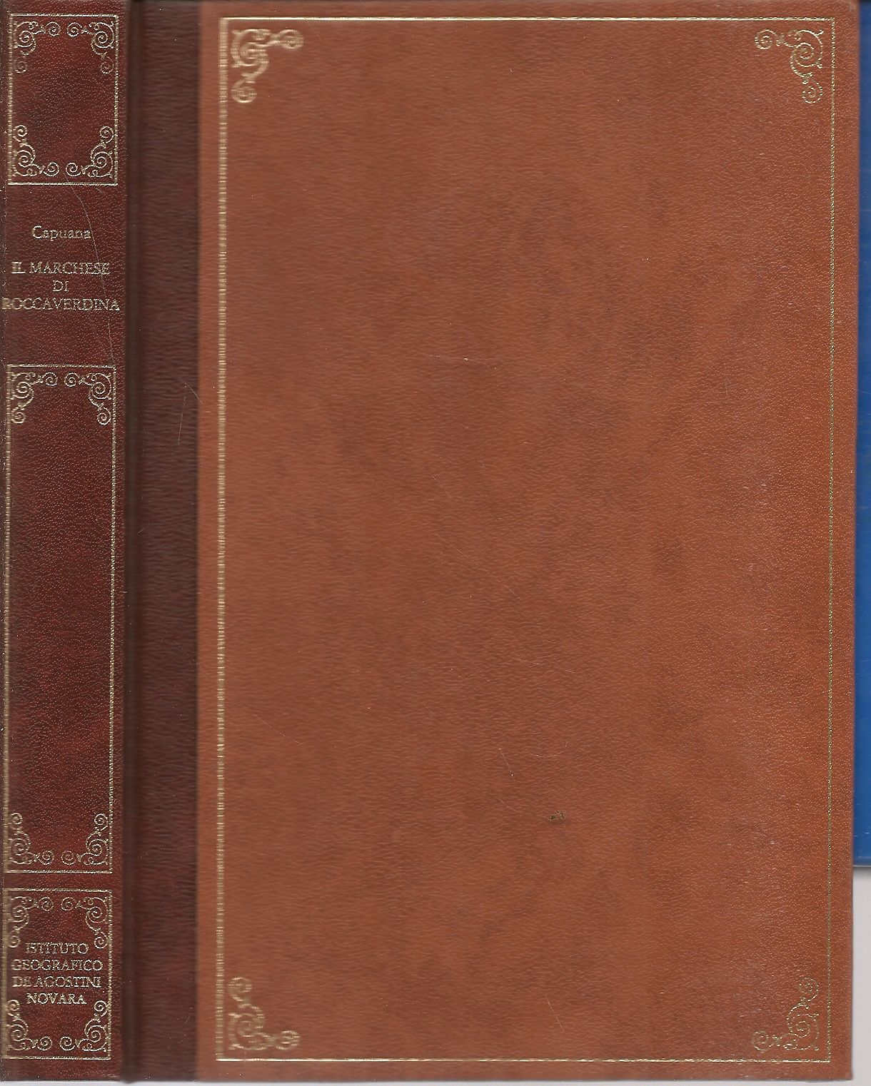 IL MARCHESE DI ROCCAVERDINA - LUIGI CAPUANA - ED. DE AGOSTINI