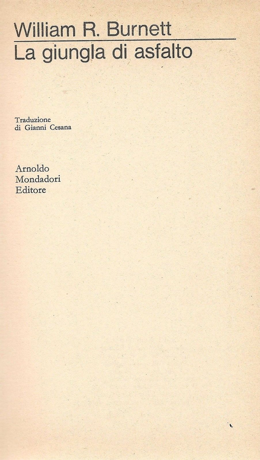 LA GIUNGLA DI ASFALTO - WILLIAM R. BURNETT ED MONDADORI 1965