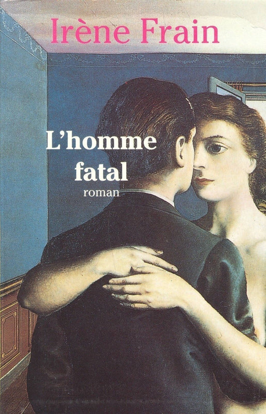 L'HOMME FATAL - IRENE FRAIN (FRENCH TEXT)