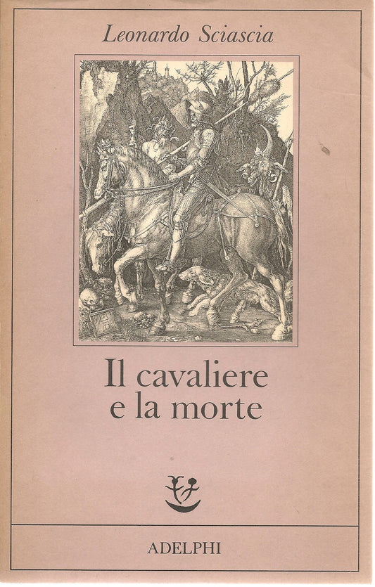 IL CAVALIERE E LA MORTE - LEONARDO SCIASCIA
