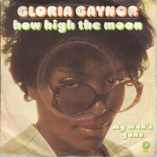 HOW HIGH THE MOON - MY MAN'S GONE # GLORIA GAYNOR