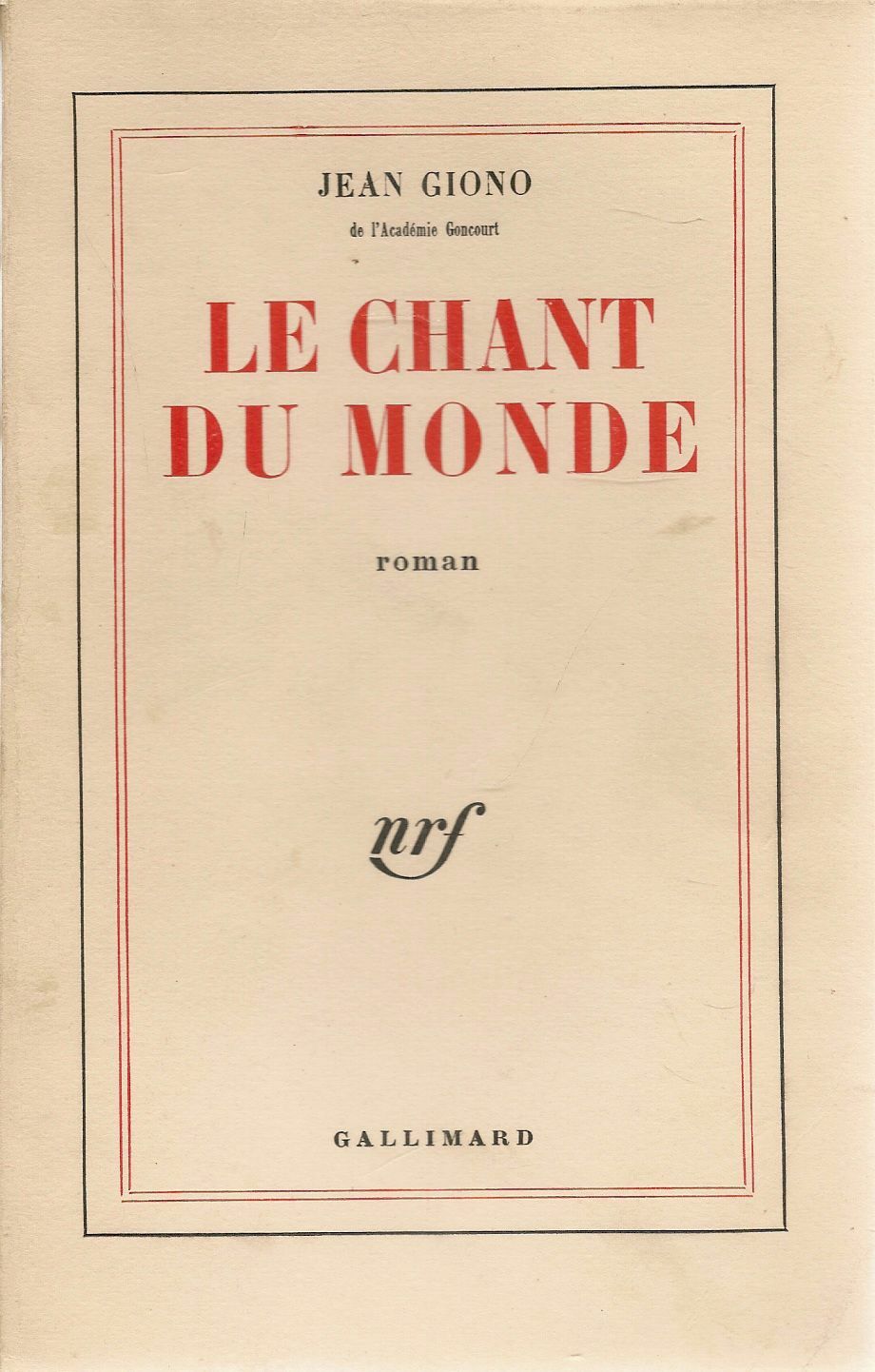 LE CHANT DU MOND - JEAN GIONO - GALLIMARD 1959 - FRENCH TEXT