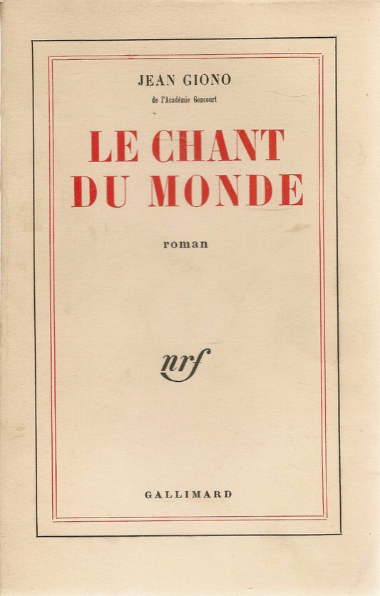 LE CHANT DU MOND - JEAN GIONO - GALLIMARD 1959 - FRENCH TEXT