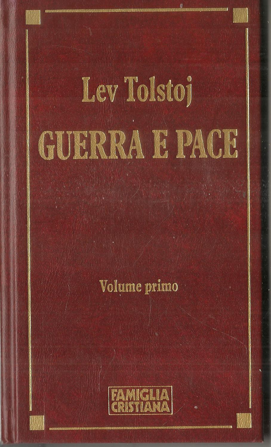 GUERRA E PACE - LEV TOLSTOJ - FAMIGLIA CRISTIANA - PRIMO VOLUME