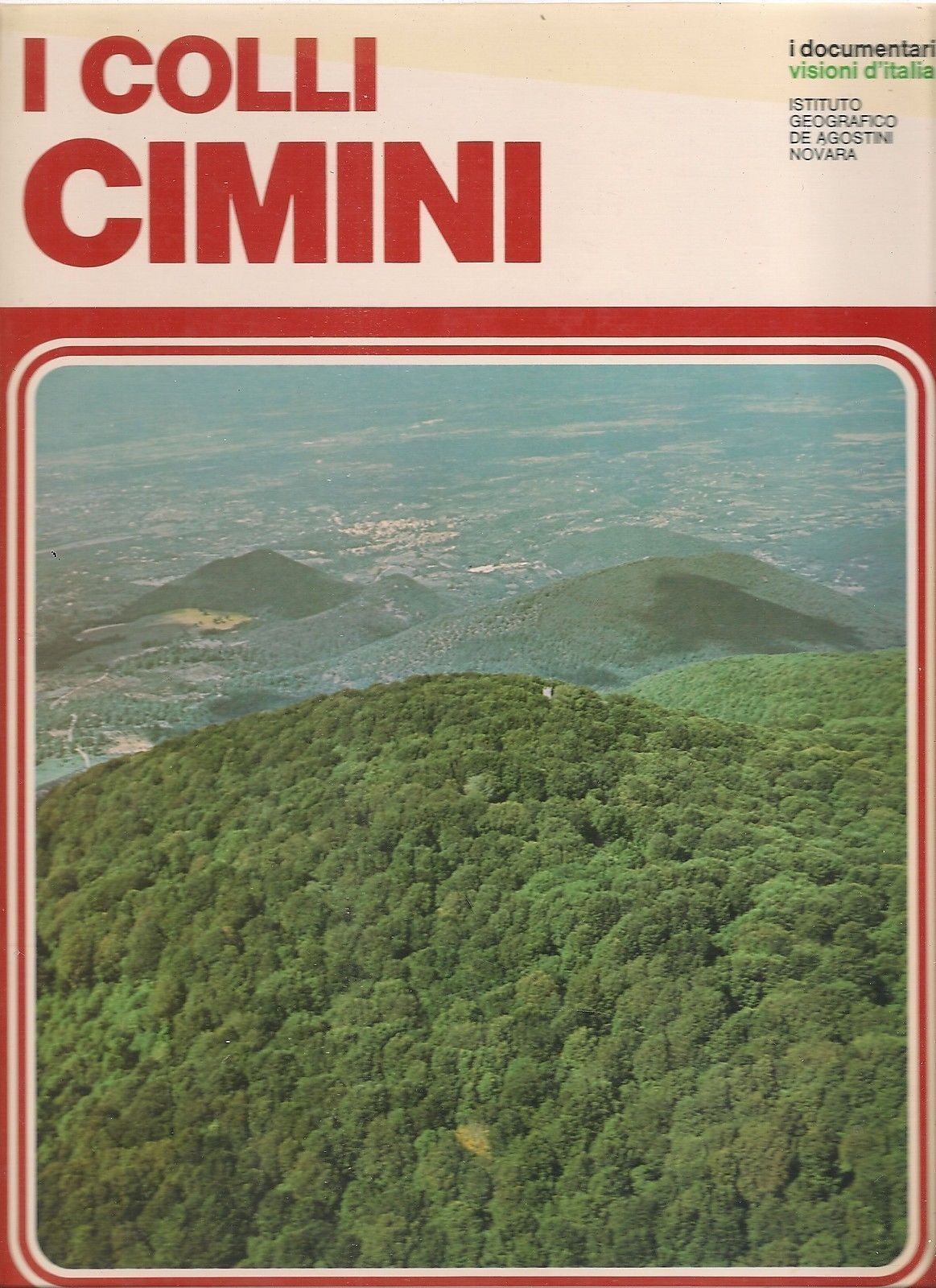 I COLLI CIMINI - a cura di Franco Bertarelli e Bruno Barbini