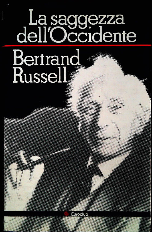 LA SAGGEZZA DELL'OCCIDENTE - BERTAND RUSSEL