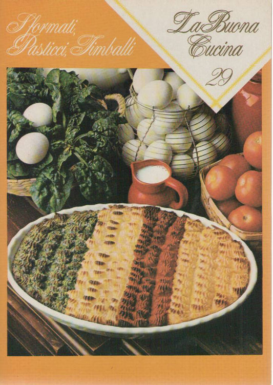 LA BUONA CUCINA N 29 - SFORMATIL, PASTICCI, TIMBALLI