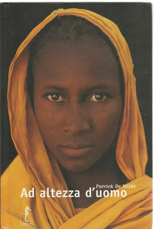 AD ALTEZZA D'UOMO - PATRICK DE WILDE