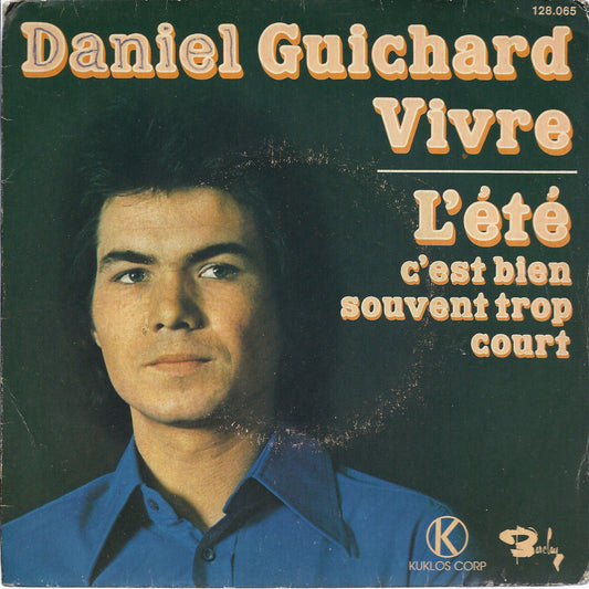 VIVRE - L'ETE' C'EST BIEN SOUVENT TROP COURT # DANIEL GUICHARD