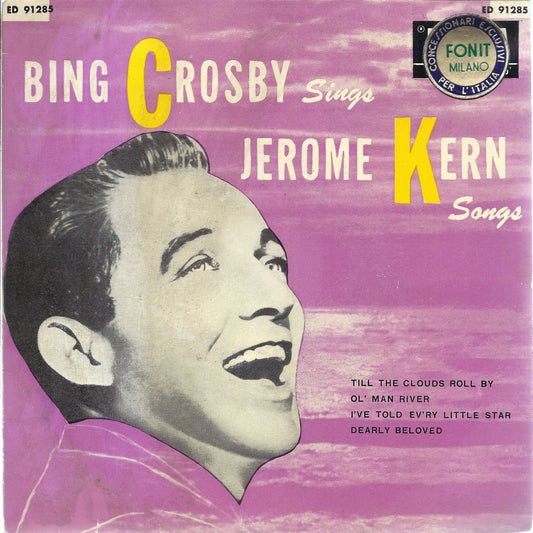 TILL THE CLOUDS ROLL BY - OL' MAN RIVER = .. - .. -- BING CROSBY and JEROME KERN