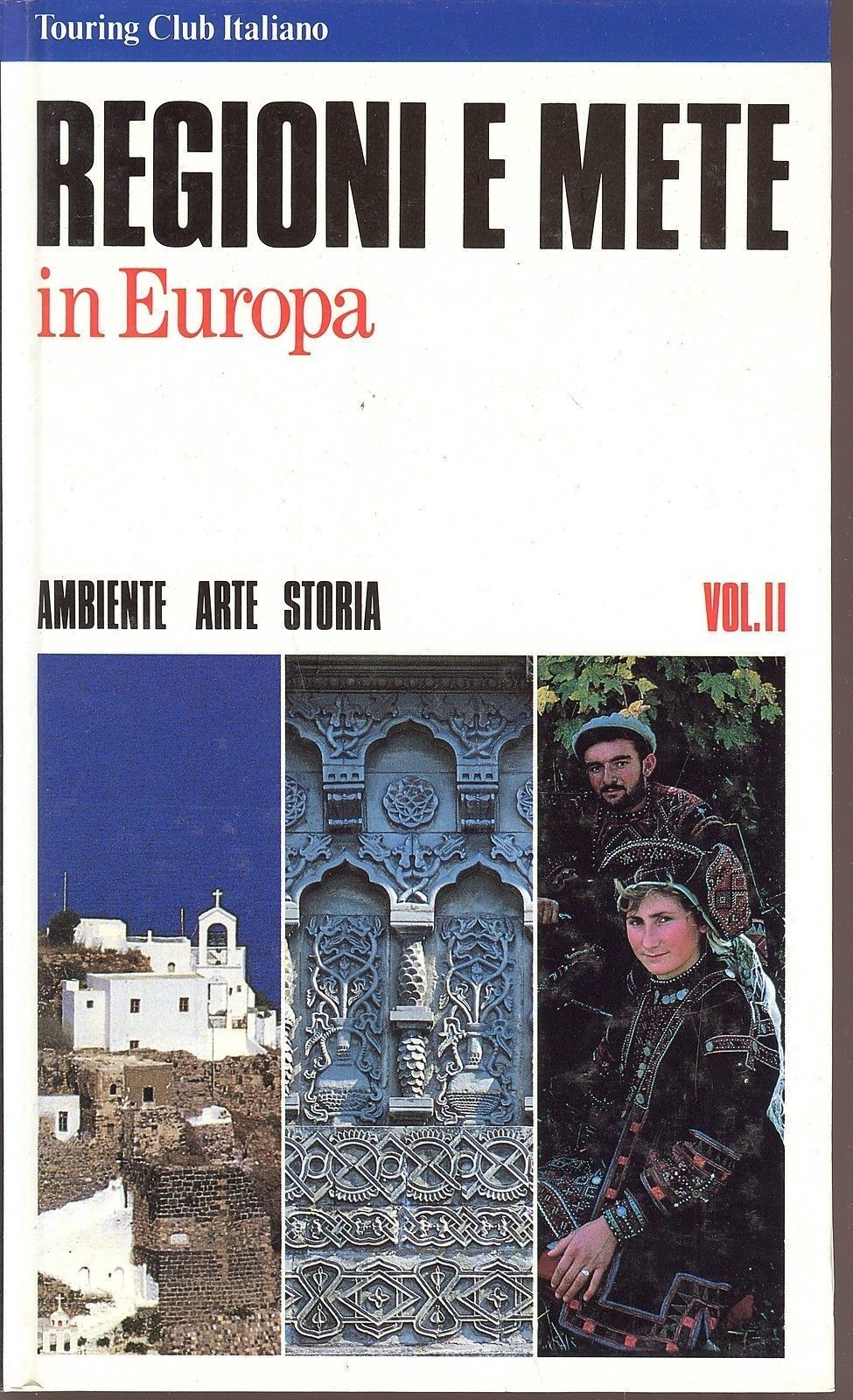 REGIONI E METE IN EUROPA - AMBIENTE ARTE STORIA VOL. II°