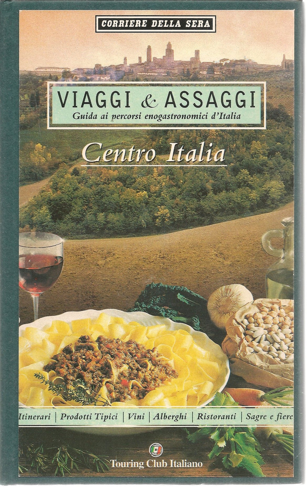 VIAGGI E ASSAGGI -  CENTRO ITALIA