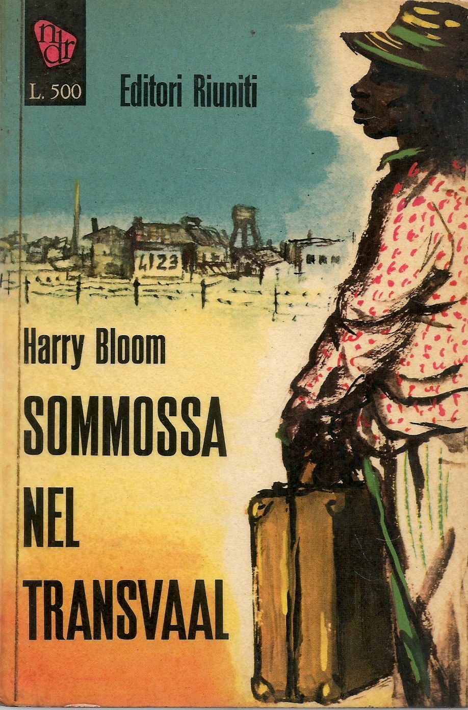 SOMMOSSA NEL TRANSVAAL - HARRY BLOOM