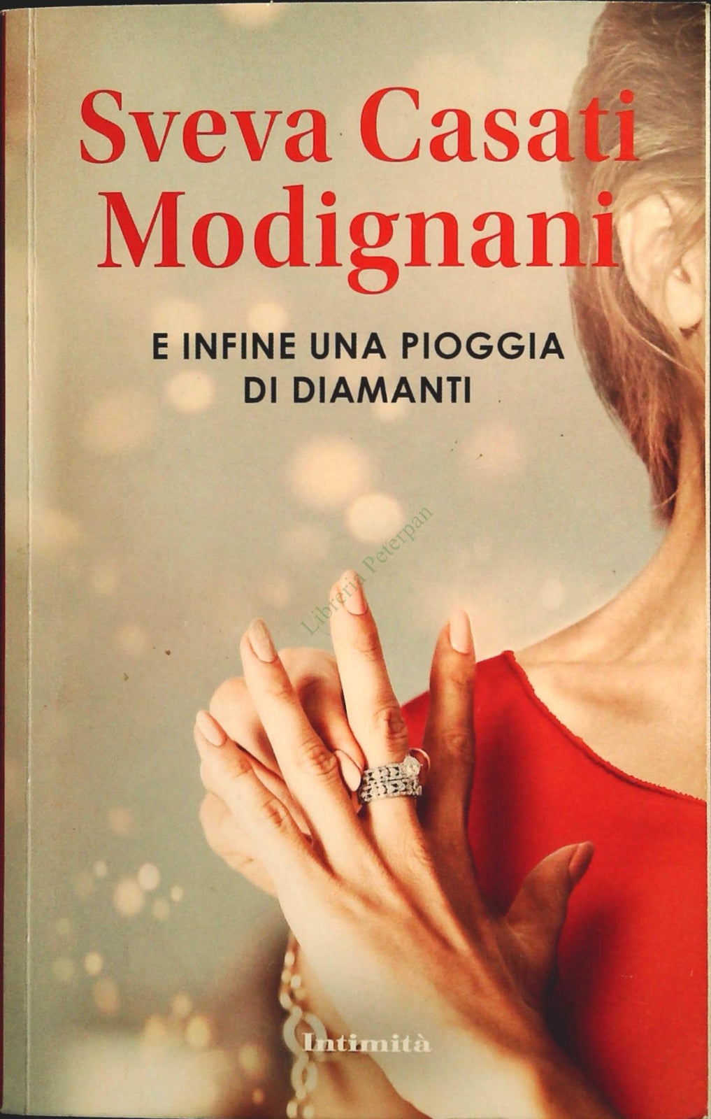 INFINE UNA PIOGGIA DI DIAMANTI - SVEVA CASATI MODIGNANI-INTIMITA' 2022 - OUTLET
