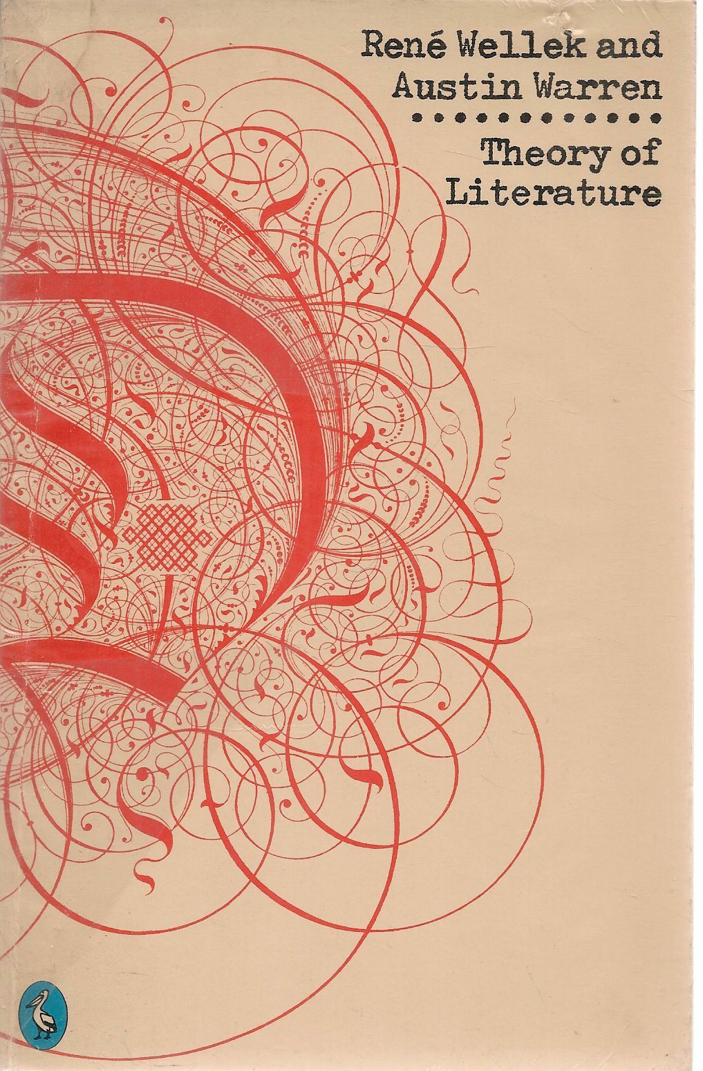 RENE' WELLEK and AUSTIN WARREN - THEORY OF LITERATURE