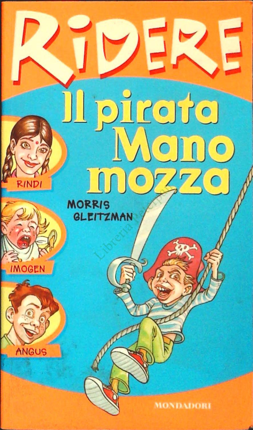 IL PIRATA MANO MOZZA - MORRIS GLEITZMAN