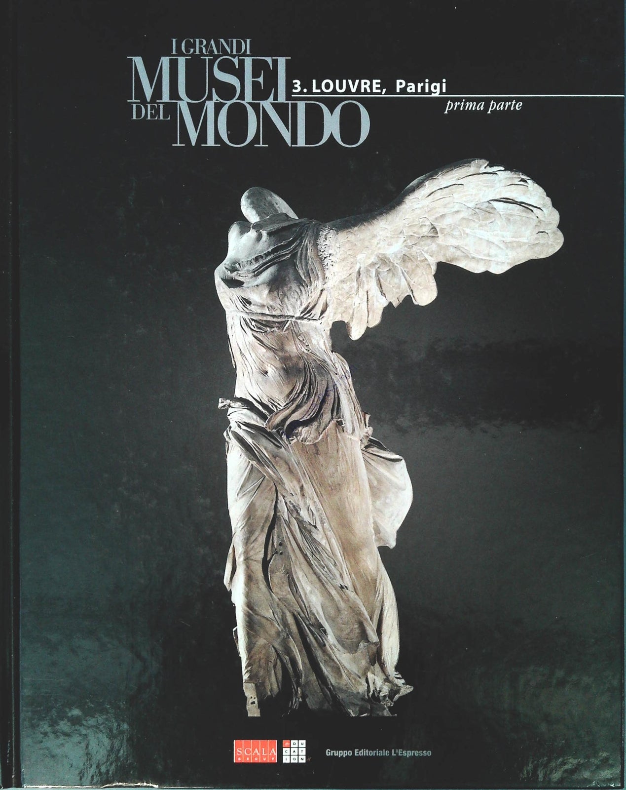 I GRANDI MUSEI DEL MONDO - LOUVRE -PARIGI - L'ESPRESSO 2003 - PRIMA PARTE