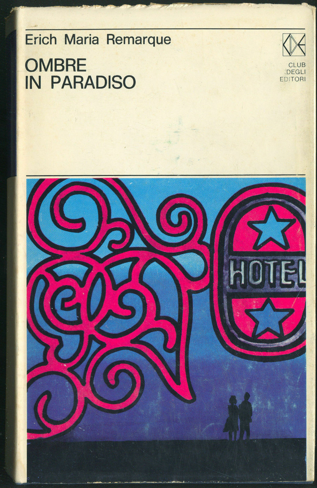 OMBRE IN PARADISO - ERICH MARIA REMARQUE