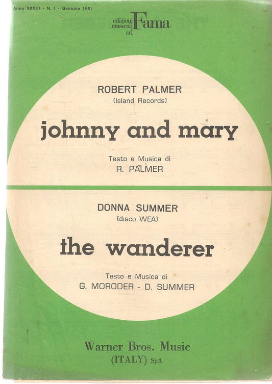 JOHNNY AND MARY. ROBERT PALMER - THE WANDERER. DONNA SUMMER-SPARTITO-SHEET MUSIC