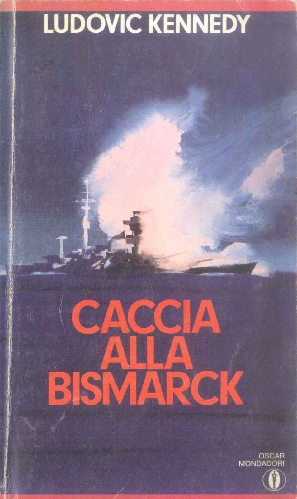 CACCIA ALLA BISMARCK - LUDOVIC KENNEDY