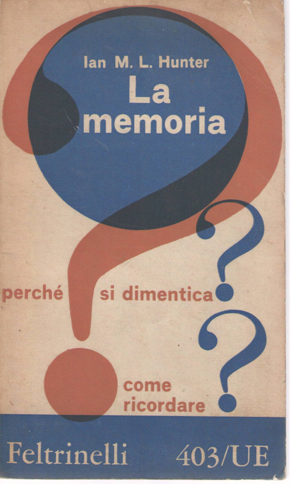 LA MEMORIA - IAN M.L. HUNTER    FELTRINELLI 1962
