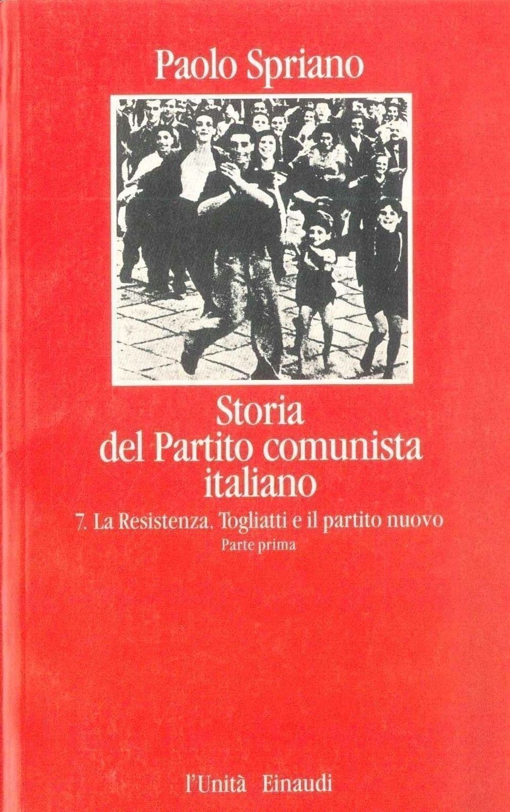 STORIA PARTITO COMUNISTA ITAL. - VOL VII° - PAOLO SPRIANO