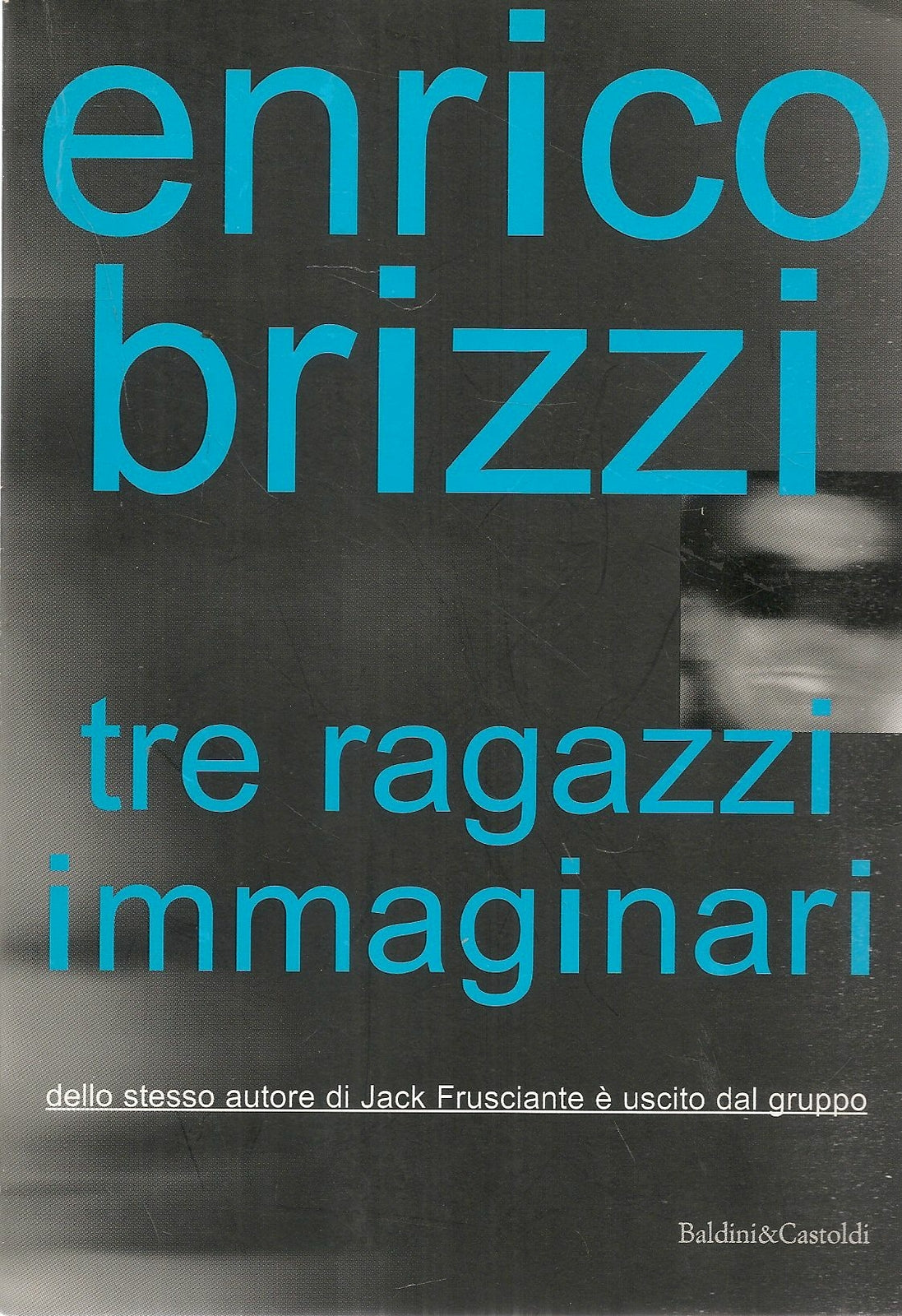 TRE RAGAZZI IMMAGINARI - ENRICO BRIZZI