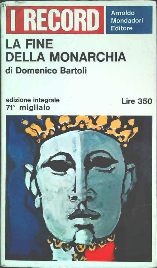 LA FINE DELLA MONARECHIA - DOMANICO BARTOLI