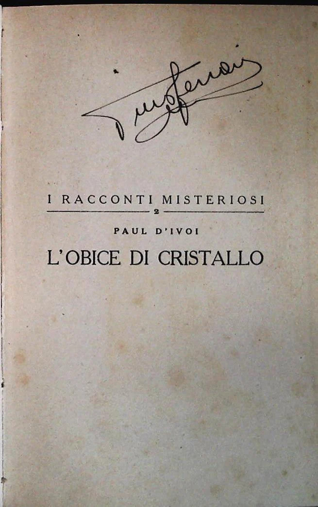 L'OBICE DI CRISTALLO - PAUL D'IVOI - SONZOGNO 1920