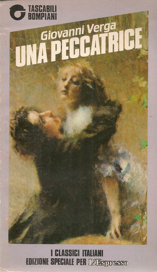 UNA PECCATRICE - GIOVANNI VERGA -CLASSICI ITALINI EDIZIONE PER LE'ESPRESSO