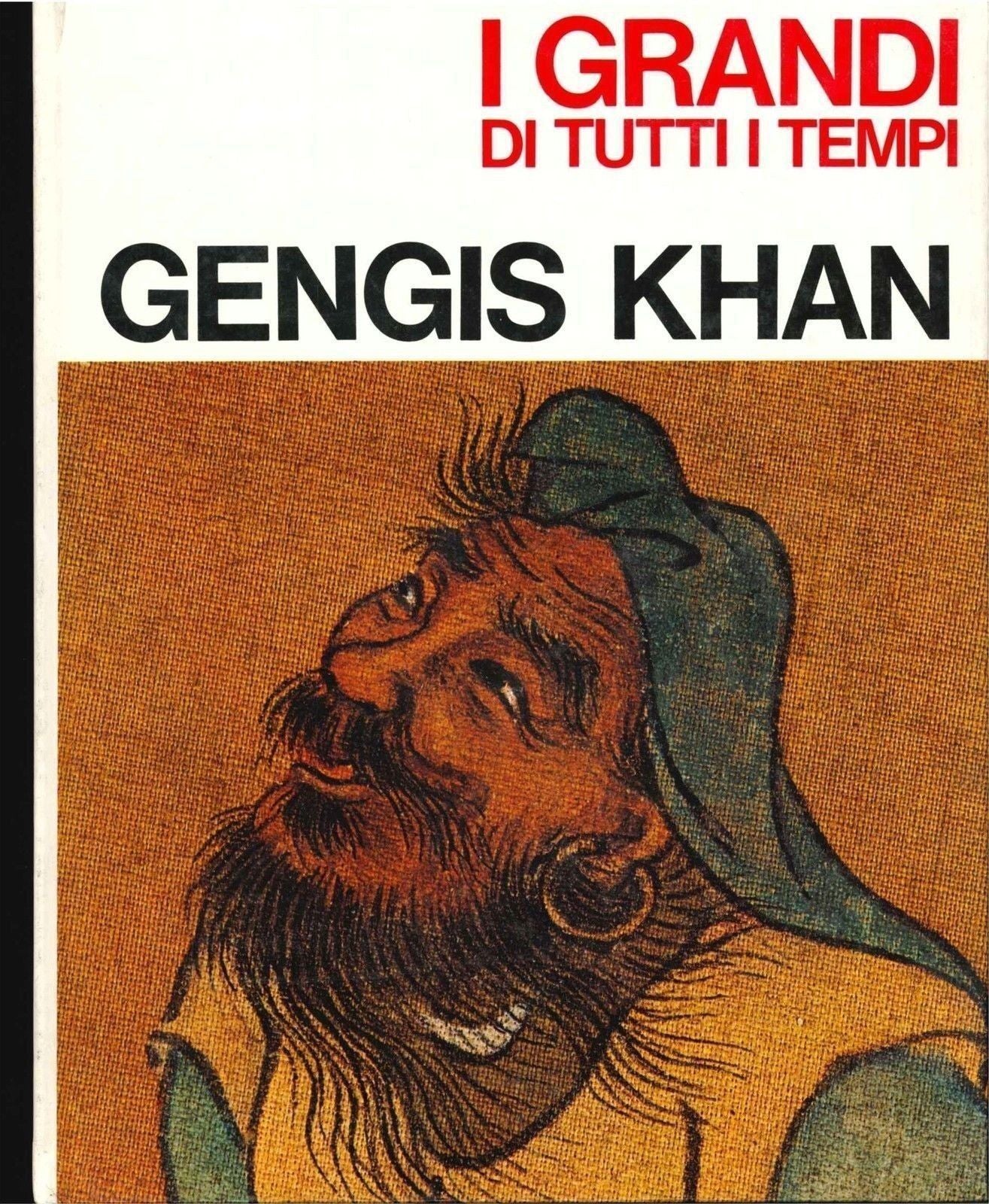 I GRANDI DI TUTTI I TEMPI - GENGIS KHAN  - MONDADORI 41968 - OUTLET DEL LIBRO