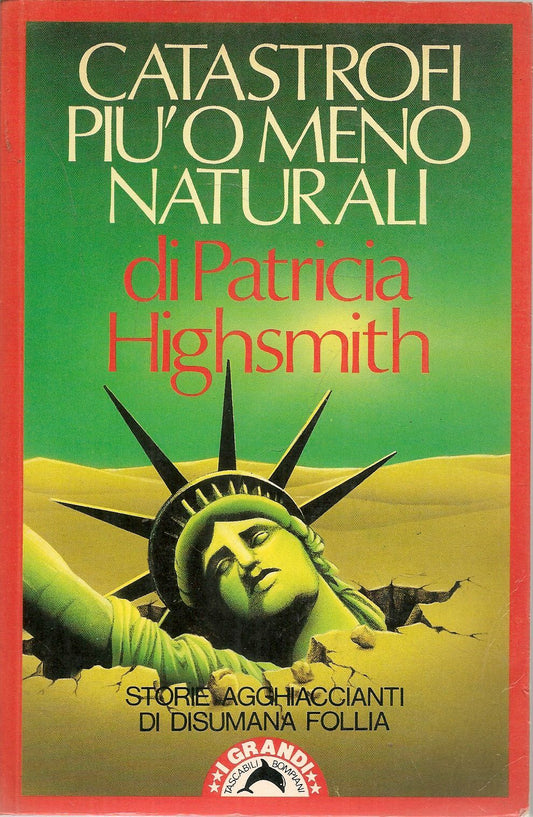 CATASTROFI PIU' O MENO NATURALI - PATRICIA HIGHSMITH - ED. BOMPIANI 1991