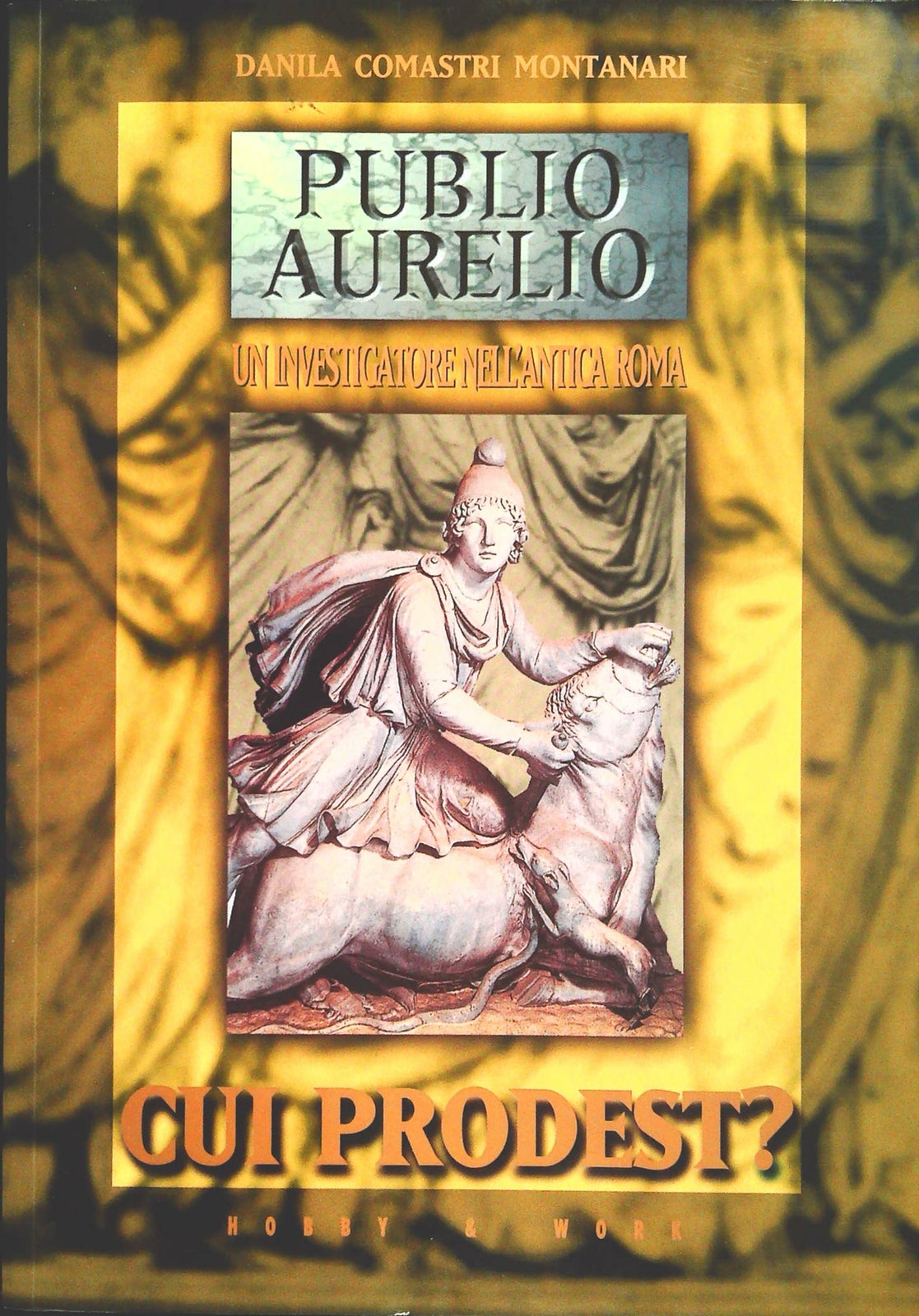 CUI PRODEST - PUBLIO AURELIO - DANILA COMASTRI MONTANARI