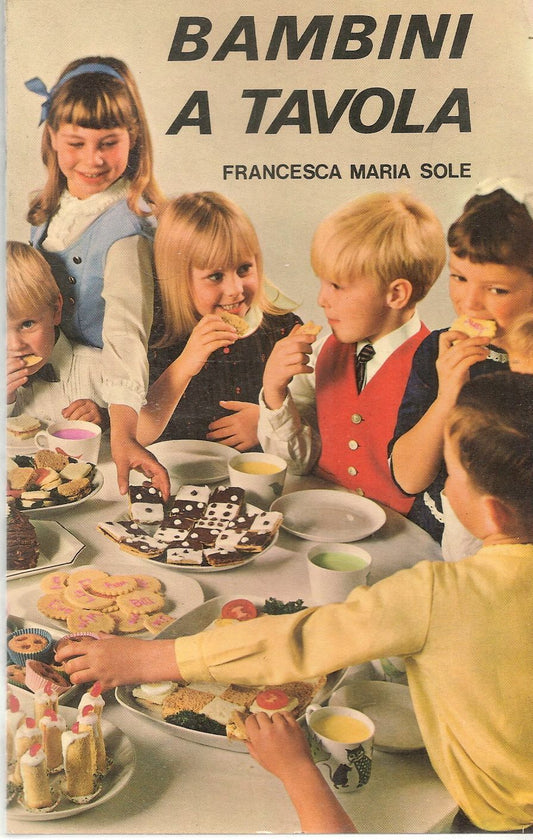 BAMBINI A TAVOLA - FRANCESCA MARIA SOLE