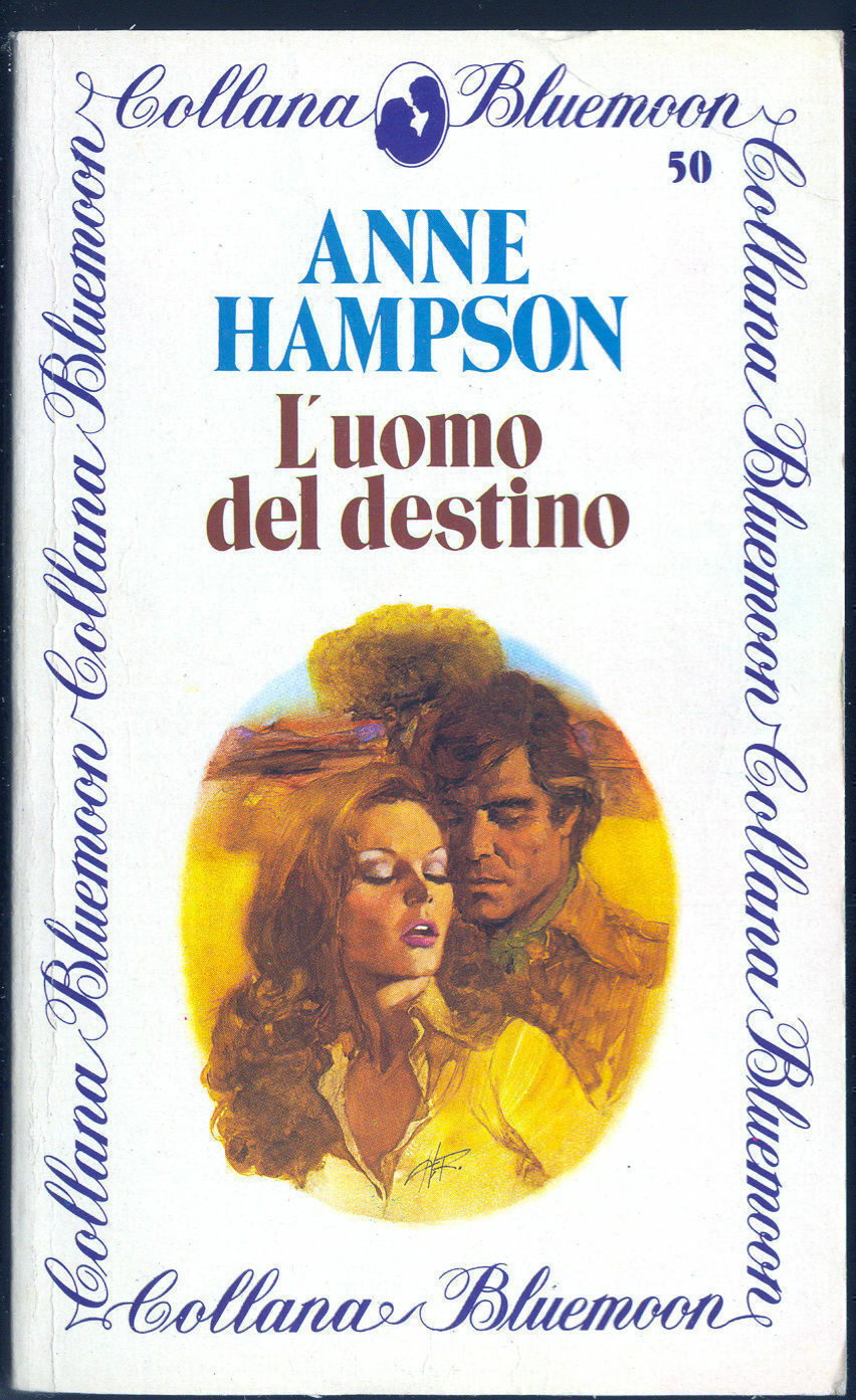 L'UOMO DEL DESTINO - ANNE HAMPSON - BLUEMOON N° 50