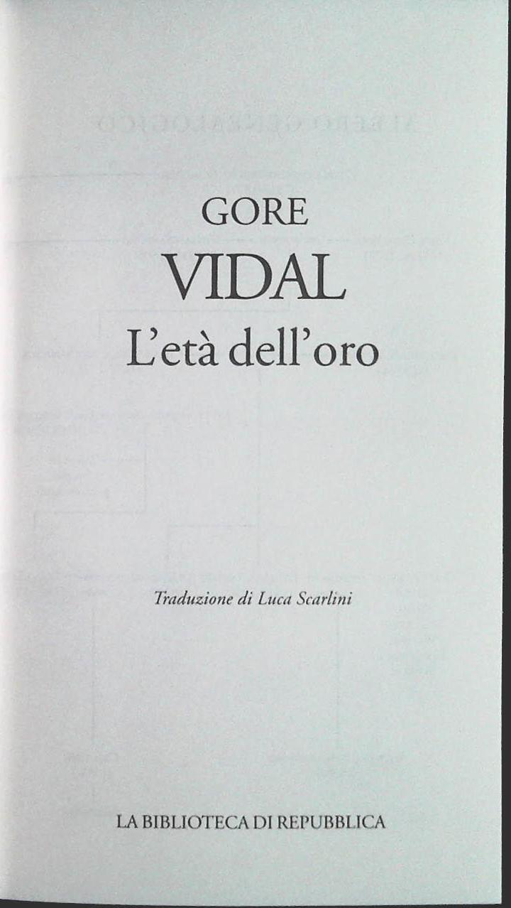 L'ETA' DELL'ORO - GORE VIDAL - VIVL. DI REPUBBLICSA 2003 - OUTLET DEL LIBRO