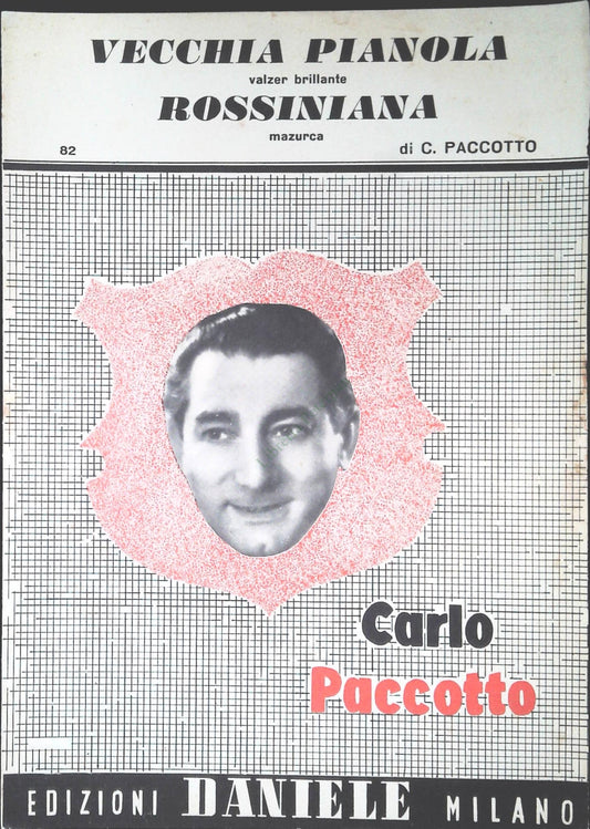 VECCHIA PIANOLA. valzer brillante  - ROSSINIANA. mazurka -SPARTITO-SHEET MUSIC