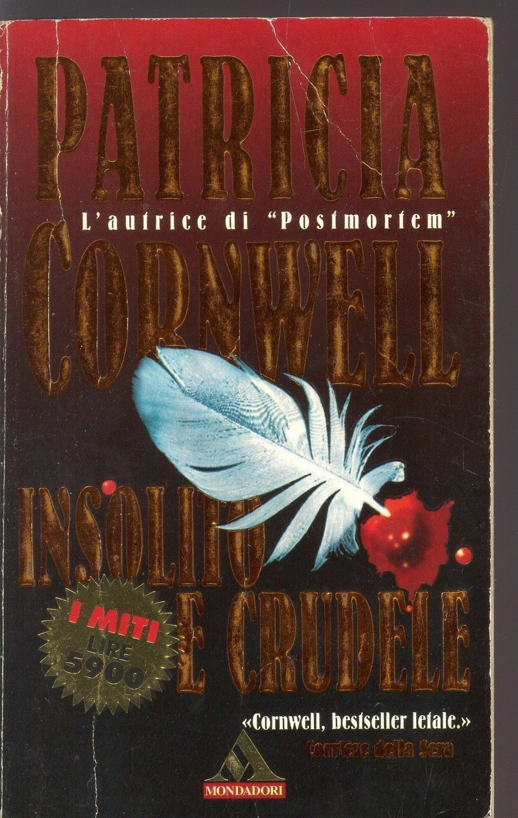 INSOLITO E CRUDELE - PATRICIA CORNWELL