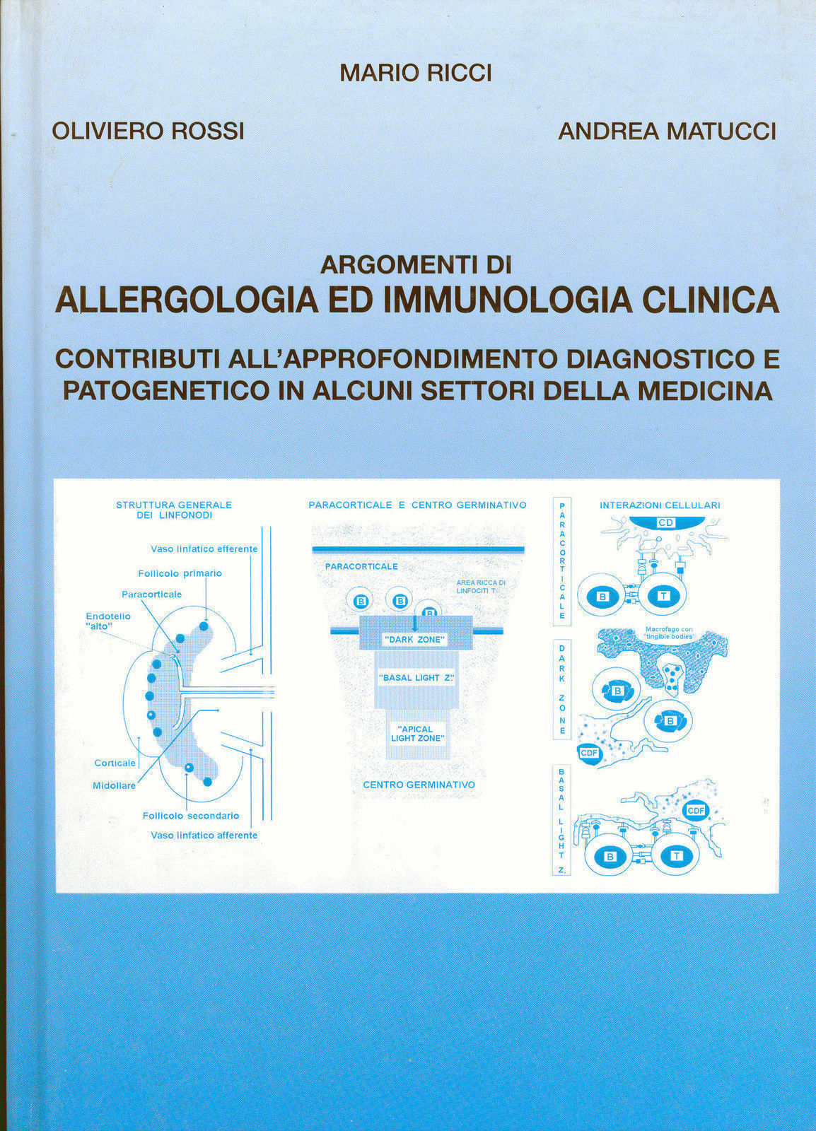 ARGOMENTI DI ALLERGOLOGIA E IMMUNOLOGIA CLINICA - M. RICCI, A. MATUCCI, O. ROSSI