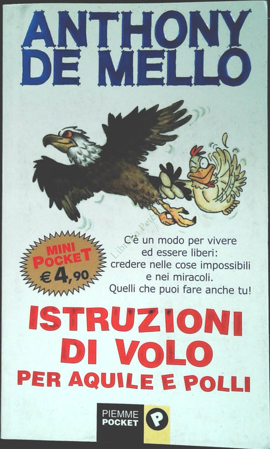 ISTRUZIONI DI VOLO PER AQUILE E POLLI - DE MELLO - PIEMME 1996 -OUTLET DEL LIBRO